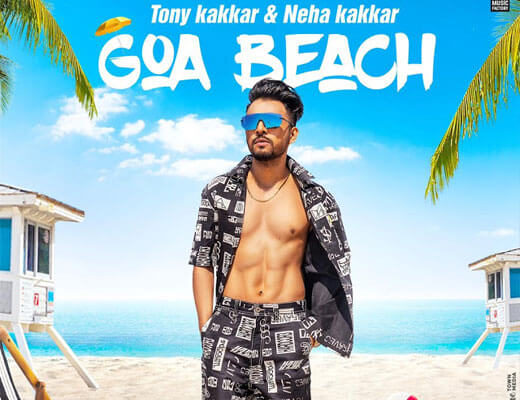 Goa Beach Lyrics - Tony Kakkar, Neha Kakkar