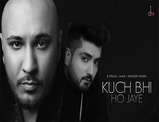 Kuch-Bhi-Ho-Jaye---B-Praak---Lyrics-In-Hindi