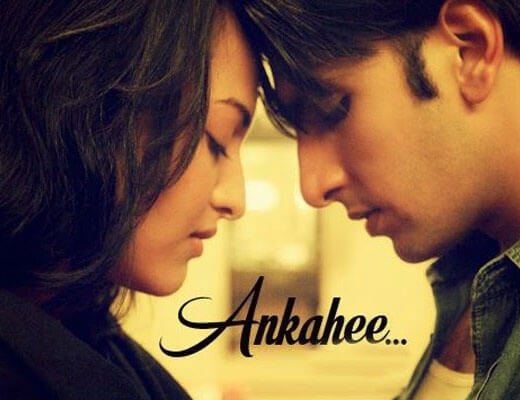 Ankahee Lyrics - Lootera Amitabh Bhattacharya