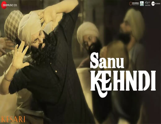 Sanu-Kehndi---Kesari---Lyrics-In-Hindi