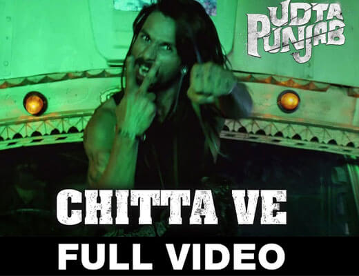 Chitta Ve Lyrics - Udta Punjab