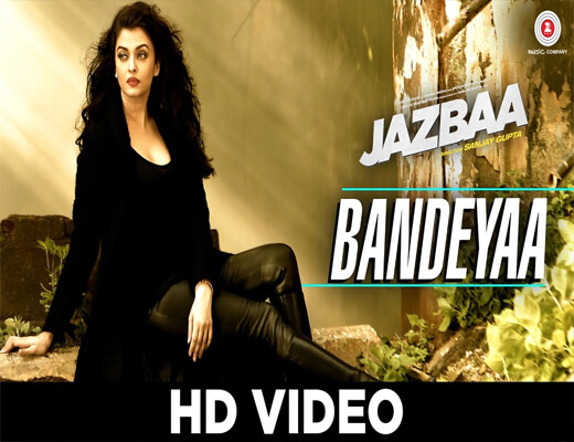 Bandeyaa---Jazbaa---Lyrics-In-Hindi