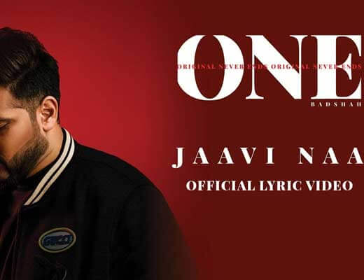 Jaavi Na Lyrics – ONE (Original Never Ends)