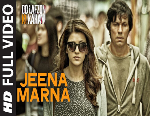 Jeena-Marna---Do-Lafzon-Ki-Kahani---Lyrics-In-Hindi