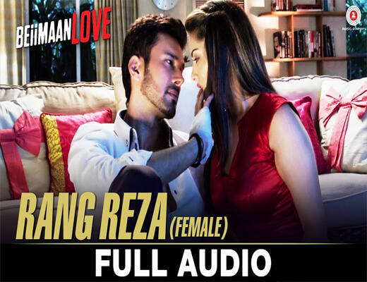 Rang-Reza-(Female)---Beiimaan-Love---Lyrics-In-Hindi