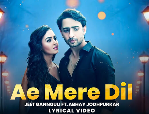 Ae Mere Dil Hindi Lyrics – Abhay Jodhpurkar