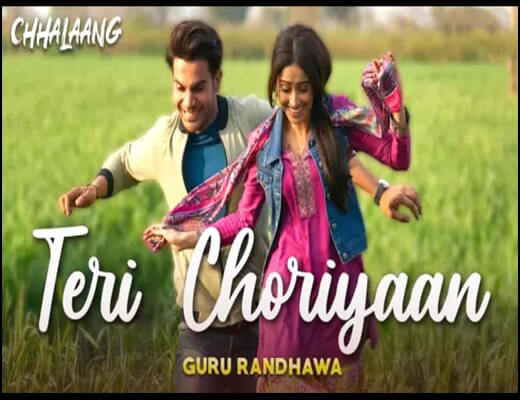 Teri Choriyaan Lyrics – Chhalaang