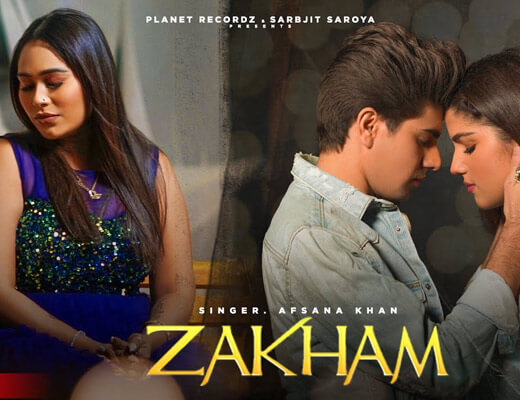 Zakham Lyrics – Afsana Khan & Kunwarr