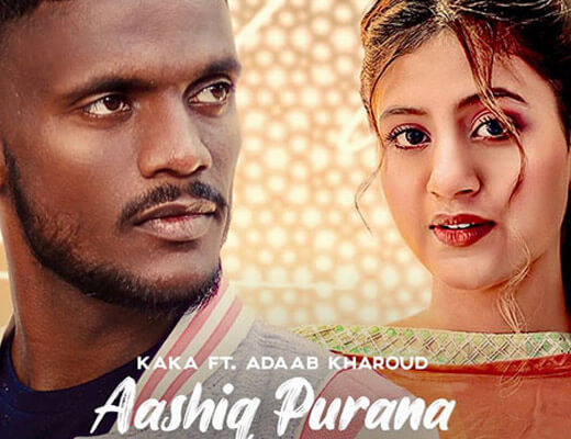 Aashiq Purana Lyrics – Kaka, Adaab Kharoud