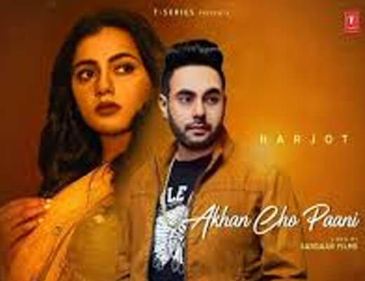 Akhan Cho Paani Lyrics – Harjot