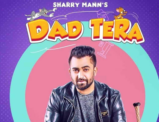 Dad Tera Lyrics – Sharry Mann