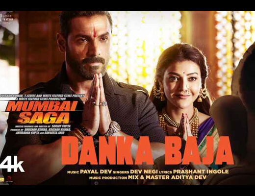 Danka Baja Lyrics – Mumbai Saga