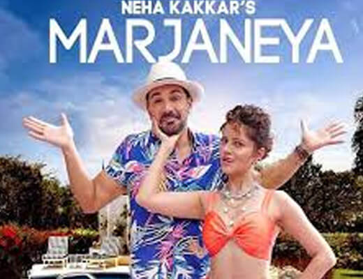 Marjaneya Lyrics – Neha Kakkar