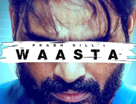 Waasta Song Lyrics – Prabh Gill