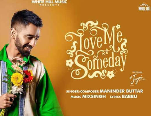 Love Me Someday Lyrics – Maninder Buttar