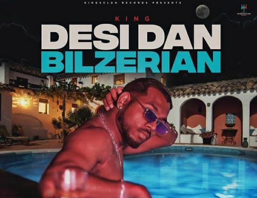 Desi Dan Bilzerian Lyrics – King