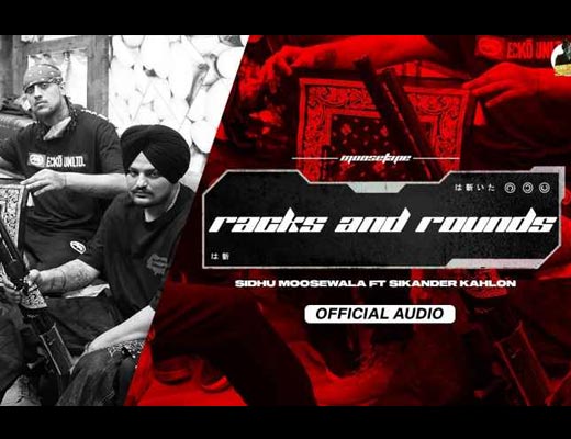 Racks And Rounds Lyrics – Sidhu Moose Wala, Sikander Kahlon