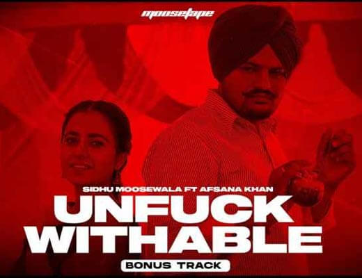 Unfuckwithable Lyrics – Sidhu Moose Wala, Afsana Khan