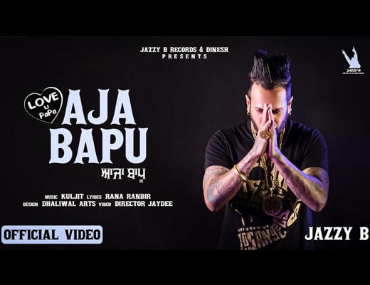 Aaja Bapu Love U Papa Lyrics – Jazzy B