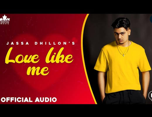 Love Like Me Lyrics - Jassa Dhillon