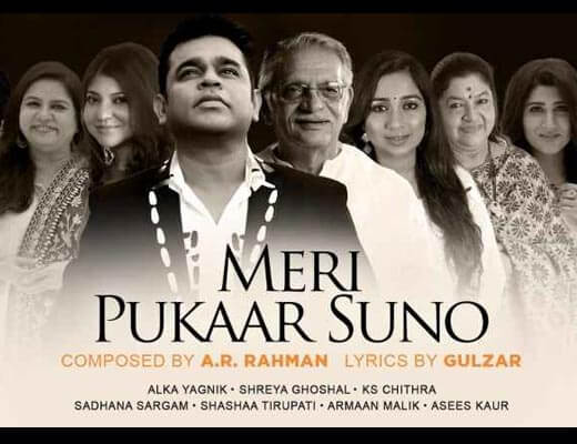 Meri Pukaar Suno Lyrics – Alka Yagnik,Shreya Ghosal , Armaan Malik, Asees Kaur