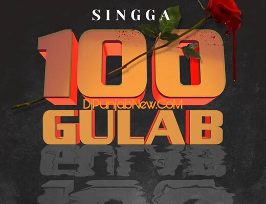 100 Gulab Lyrics – Singga