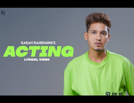 Acting Lyrics – Karan Randhawa