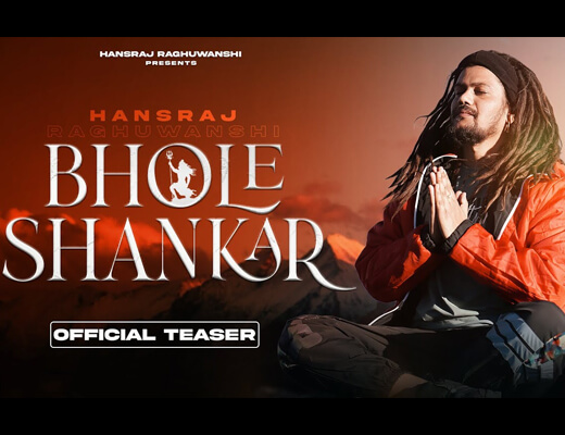 Bhole Shankar Lyrics – Hansraj Raghuwanshi