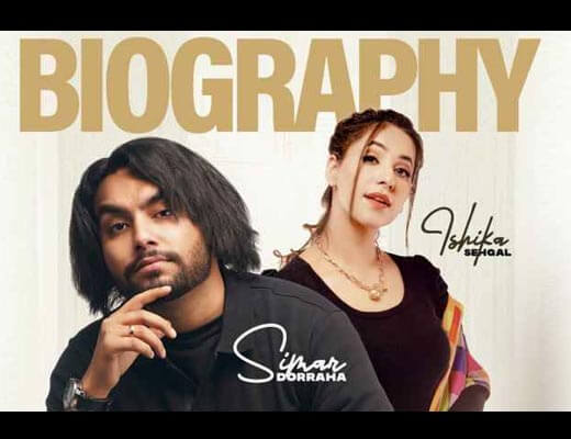 Biography Lyrics – Simar Doraha, Ishikaa Sehgall