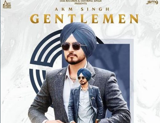 Gentlemen Lyrics – AKM Singh
