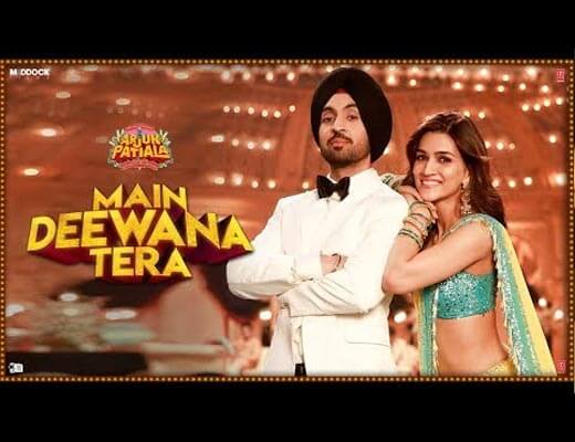 Main Deewana Tera Lyrics – Arjun Patiala
