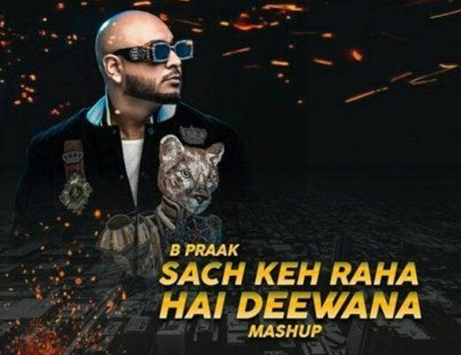 Sach Keh Raha Hai Lyrics – B Praak