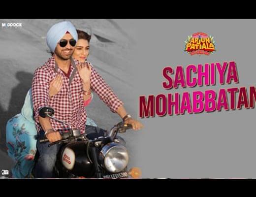 Sachiya Mohabbatan Lyrics – Arjun Patiala
