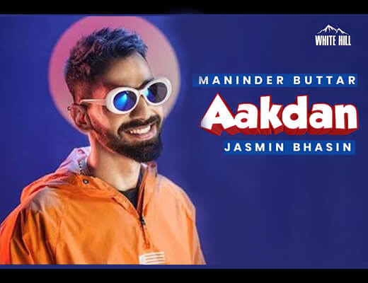 Aakdan Lyrics – Maninder Buttar