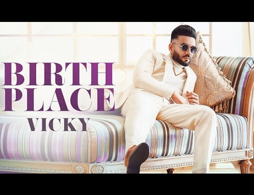 Birth Place Lyrics – Vicky