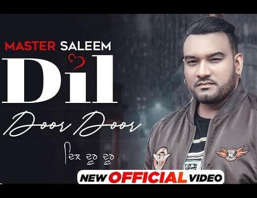 Dil Door Door Lyrics – Master Saleem
