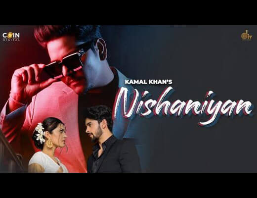 Nishaniyan Lyrics – Kamal Khan