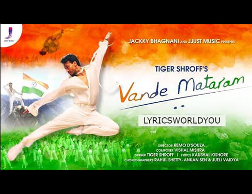 Vande Mataram Lyrics – Tiger Shroff