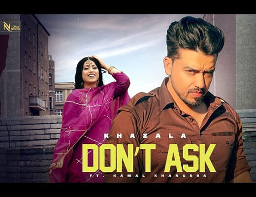 Don’t Ask Lyrics – Khazala, Gurlez Akhtar