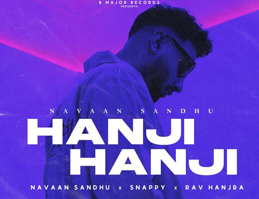 Hanji Hanji Lyrics – Navaan Sandhu