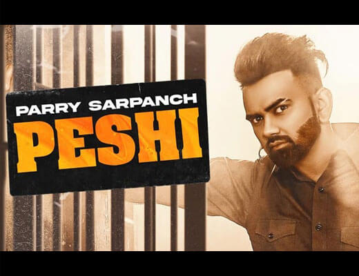 Peshi Lyrics – Parry Sarpanch