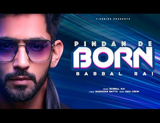 Pindan De Born Lyrics – Babbal Rai