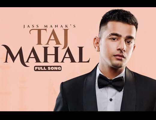 Taj Mahal Lyrics – Jass Manak