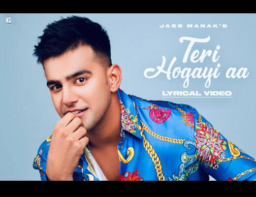 Teri Hogayi Aa Lyrics – Jass Manak