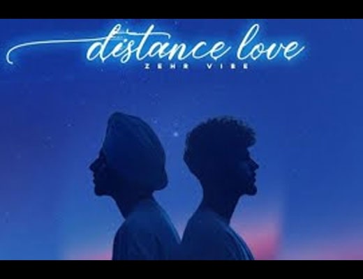 Distance Love Lyrics – Zehr Vibe