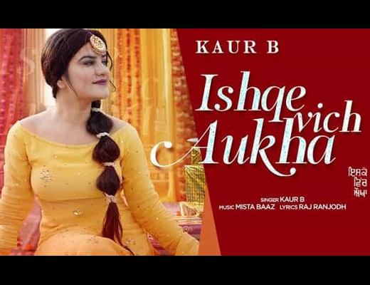 Ishque Vich Aukha Lyrics – Kaur B