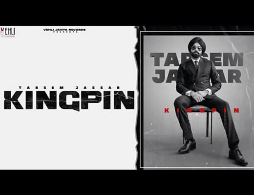 Kingpin Lyrics – Tarsem Jassar