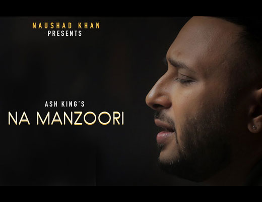 Na Manzoori Lyrics – Ash King