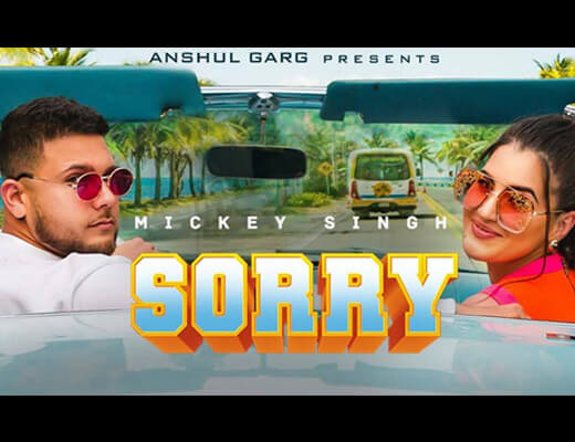 Sorry Lyrics - Mickey Singh