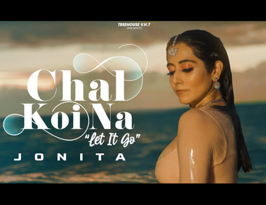 Chal Koi Na Let it Go Lyrics – Jonita Gandhi